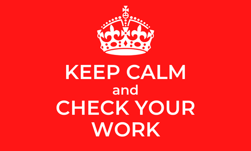 Why Double Check at Your Work?
